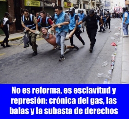 Otra vez el panic show mileísta: un despliegue de detenciones y balas de goma para vaciar la calle mientras adentro, en el palacio legislativo de mármol, se ejecuta el remate de la dignidad de los laburantes. La jornada había comenzado con un blanco nuclear. No era el sol de la justicia, sino el resplandor de una subasta que no admite ofertas en pesos, solo se liquida con el lomo del que labura. Obreros, docentes, judiciales, bancarios, jubilados...