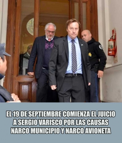 El 19 de septiembre comienza el juicio a Sergio Varisco por las causas narco municipio y narco avioneta