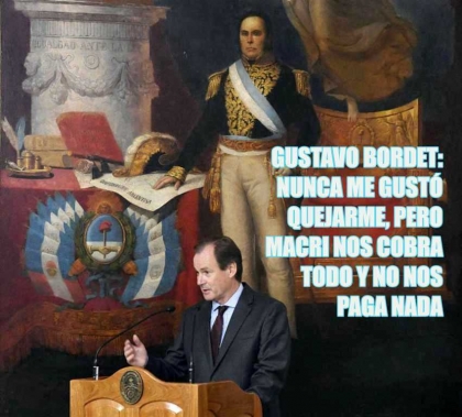 Gustavo Bordet: Nunca me gustó quejarme, pero Macri nos cobra todo y no nos paga nada