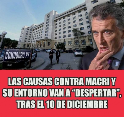 Las causas contra Macri y su entorno van a “despertar”, tras el 10 de diciembre