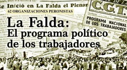 Las 62 Organizaciones Peronistas disponen un paro nacional y lanzan el Programa de La Falda