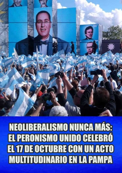El Peronismo se mostró unido en La Pampa para que nunca más nos gobierne el neoliberalismo