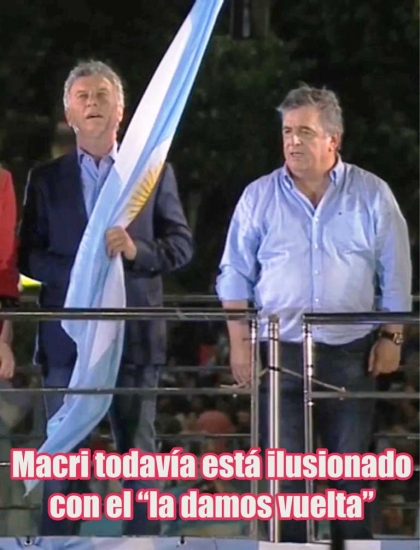 Macri todavía está ilusionado con el “la damos vuelta”