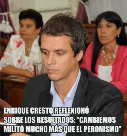 Enrique Cresto reflexionó sobre los resultados: “Cambiemos militó mucho más que el peronismo”