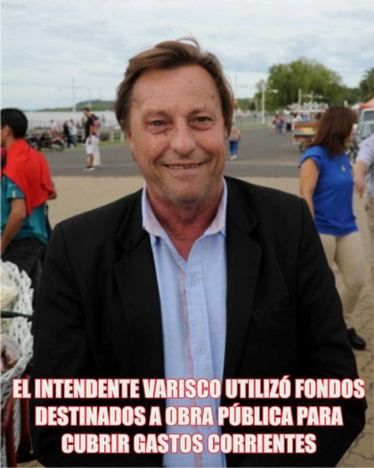 El intendente Varisco utilizó fondos destinados a obra pública para cubrir gastos corrientes