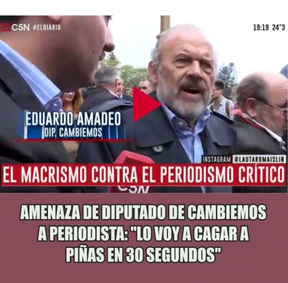 Libertad de prensa macrista: Amadeo amenazó con “cagar a piñas en 30 segundos