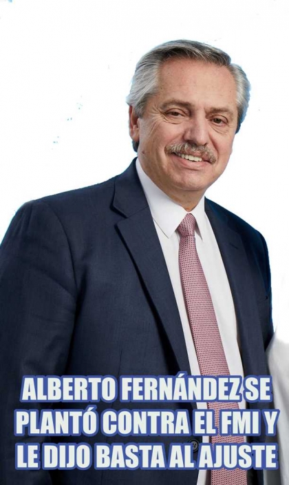 Alberto Fernández se plantó contra el FMI y le dijo basta al ajuste