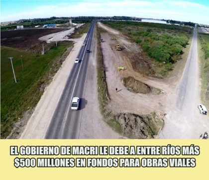 El gobierno de Macri le debe a Entre Ríos más 500 millones de pesos en fondos para obras viales