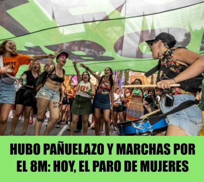 Hubo pañuelazo y marchas por el 8M: hoy, el paro de mujeres
