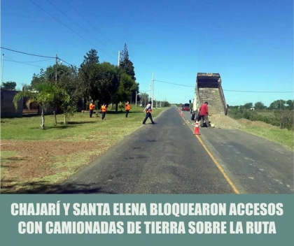 Chajarí y Santa Elena bloquearon accesos con camionadas de tierra sobre la ruta