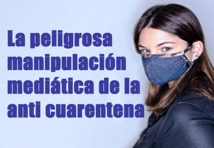 Manipulación de los grandes medios porteños anticuarentena