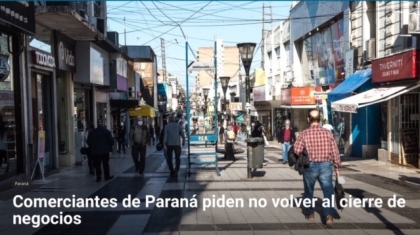 Comerciantes de Paraná piden no volver al cierre de negocios