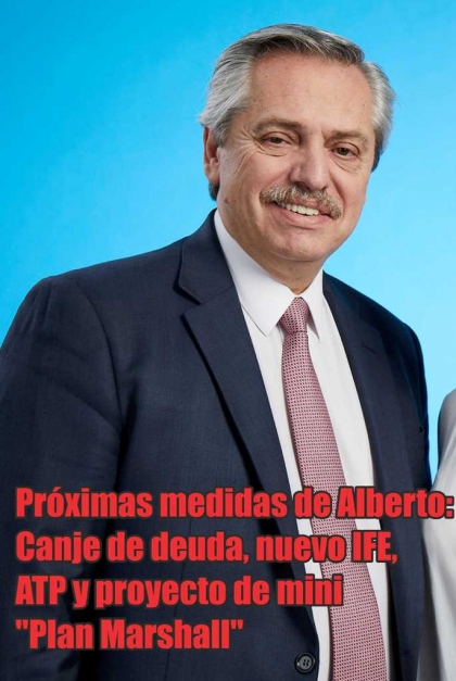 Próximas medidas de Alberto: Canje de deuda, nuevo IFE, ATP y proyecto de mini 