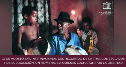 Día Internacional por el Recuerdo de la Trata de Esclavos y de su Abolición
