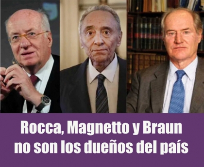 Martín Guzmán a los empresarios Rocca, Magnetto y Braun: 