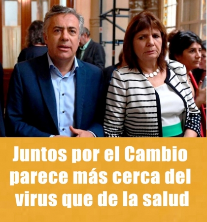 Juntos por el Cambio parece más cerca del virus que de la salud