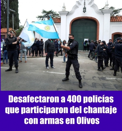 Desafectaron a 400 policías que participaron del chantaje con armas en la Quinta de Olivos