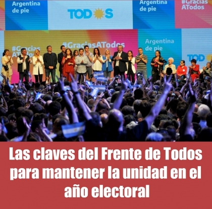 Las claves del Frente de Todos para mantener la unidad en el año electoral
