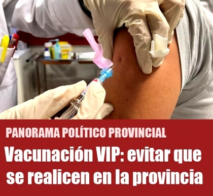Vacunación VIP: evitar que se realicen en la provincia