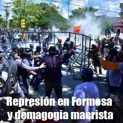 Represión en Formosa y demagogia macrista