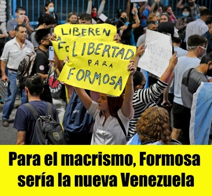 Para el macrismo, Formosa sería la nueva Venezuela