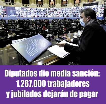 Diputados dio media sanción: 1.267.000 trabajadores y jubilados dejarán de pagar