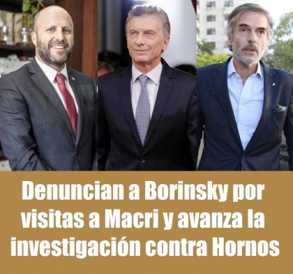 Denuncian a Mariano Borinsky por visitas a Mauricio Macri y avanza la investigación contra Gustavo Hornos