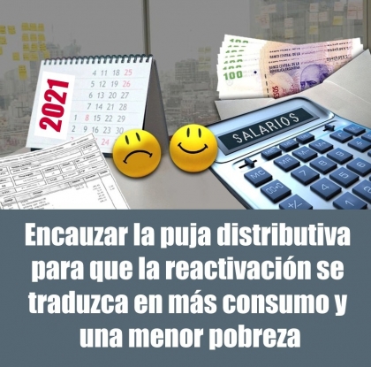 Encauzar la puja distributiva para que la reactivación se traduzca en más consumo y una menor pobreza