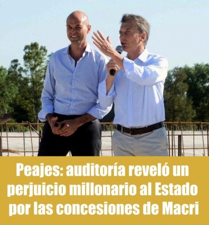 Peajes: auditoría reveló un perjuicio millonario al Estado por las concesiones de Macri
