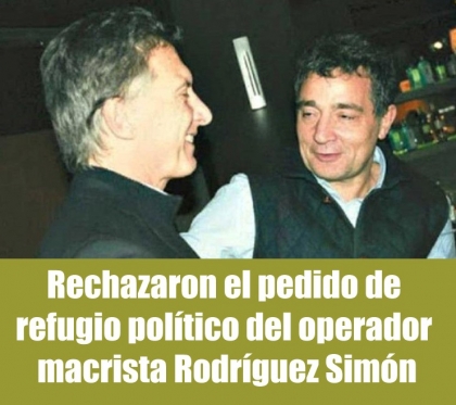 Rechazaron el pedido de refugio político del operador macrista Pepín Rodríguez Simón