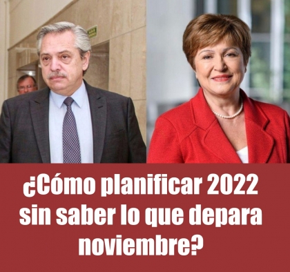 ¿Cómo planificar 2022 sin saber lo que depara noviembre?