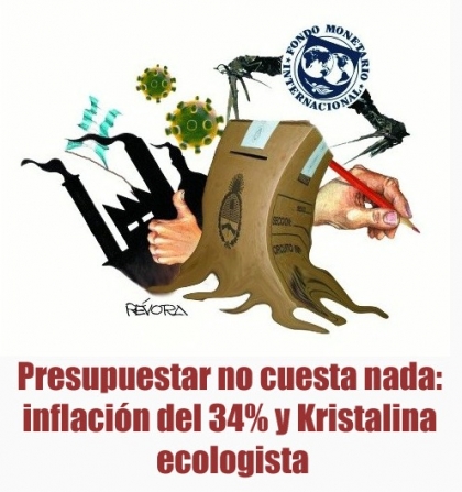 Presupuestar no cuesta nada: inflación del 34% y Kristalina ecologista