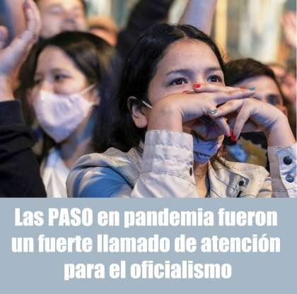Las PASO en pandemia fueron un fuerte llamado de atención para el oficialismo