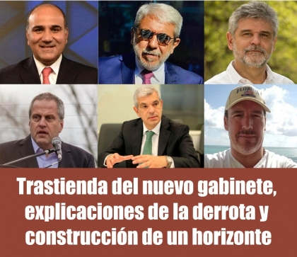 Trastienda del nuevo gabinete, explicaciones de la derrota y construcción de un horizonte