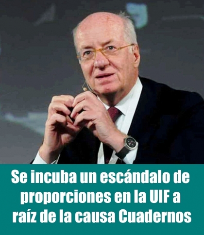 Se incuba un escándalo de proporciones en la UIF a raíz de la causa Cuadernos