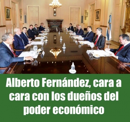 Alberto Fernández, cara a cara con los dueños del poder económico