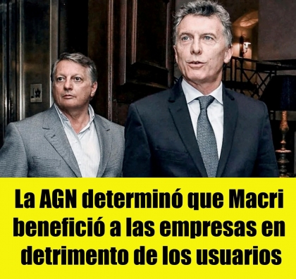 La AGN determinó que Macri benefició a las empresas en detrimento de los usuarios