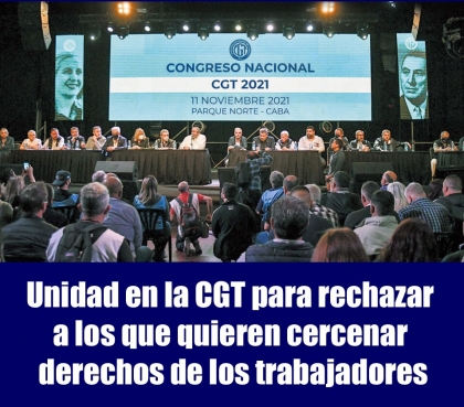 Unidad en la CGT para rechazar a los que quieren cercenar derechos de los trabajadores