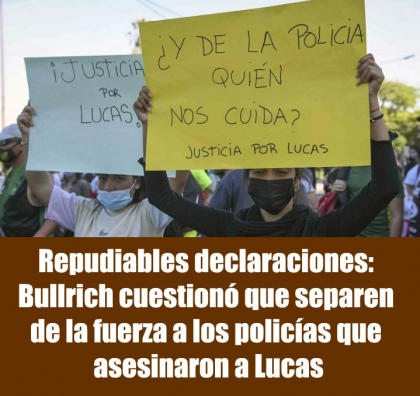 Repudiables declaraciones: Bullrich cuestionó que separen de la fuerza a los policías que asesinaron a Lucas