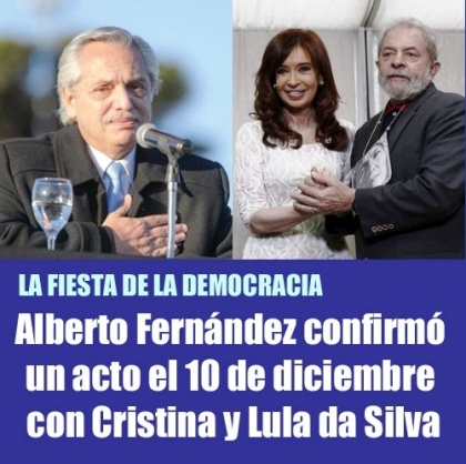 Alberto Fernández confirmó un acto el 10 de diciembre con Cristina y Lula da Silva