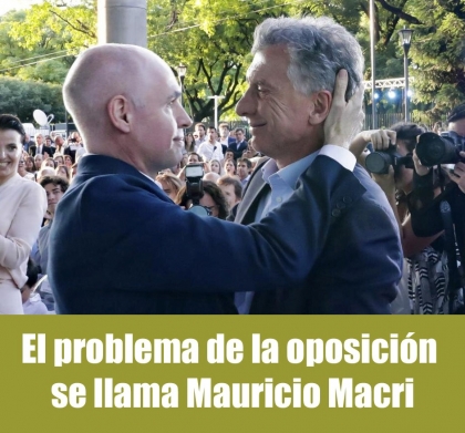 El problema de la oposición se llama Mauricio Macri