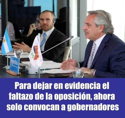 Para dejar en evidencia el faltazo de la oposición, ahora solo convocan a gobernadores