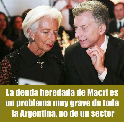 La deuda heredada de Macri es un problema muy grave de toda la Argentina, no de un sector