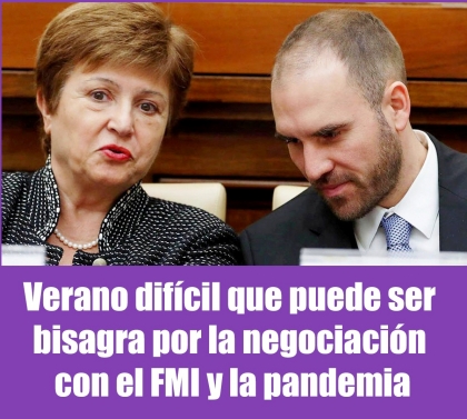 Verano difícil que puede ser bisagra por la negociación con el FMI y la pandemia
