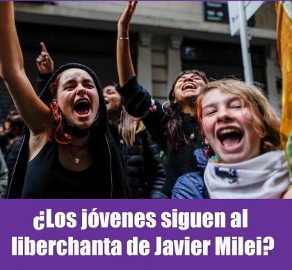 ¿Los jóvenes siguen al liberchanta de Javier Milei?