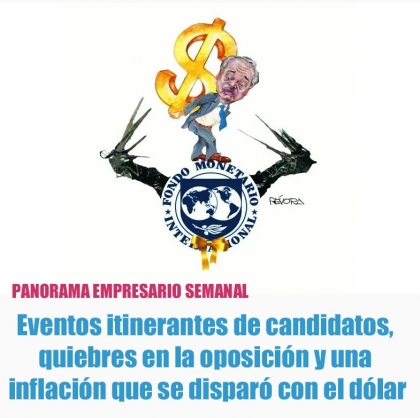 Eventos itinerantes de candidatos, quiebres en la oposición y una inflación que se disparó con el dólar