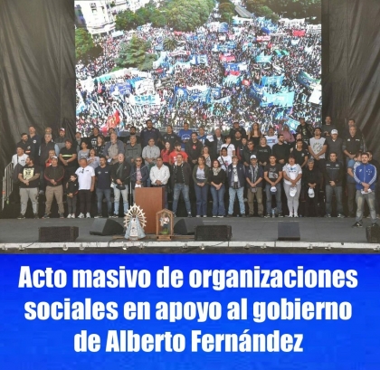 Acto masivo de organizaciones sociales en apoyo al gobierno de Alberto Fernández 