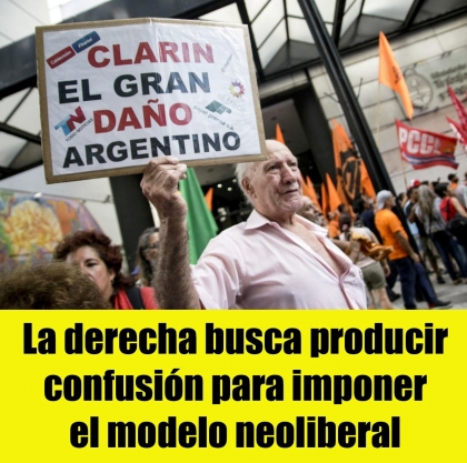 La derecha busca producir confusión para imponer el modelo neoliberal