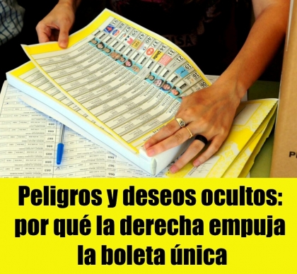 Peligros y deseos ocultos: por qué la derecha empuja la boleta única