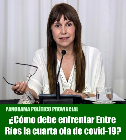 ¿Cómo debe enfrentar Entre Ríos la cuarta ola de covid-19?